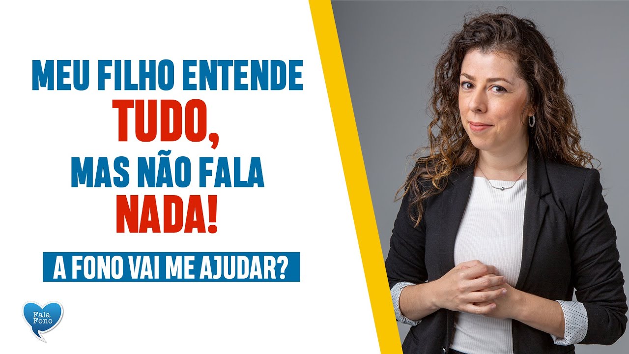 Meu filho entende tudo mas não fala nada!