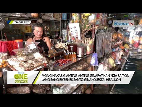 One Western Visayas: Mga ginakabig anting-anting nga sa tion lang sang Biyernes Santo ginakolekta