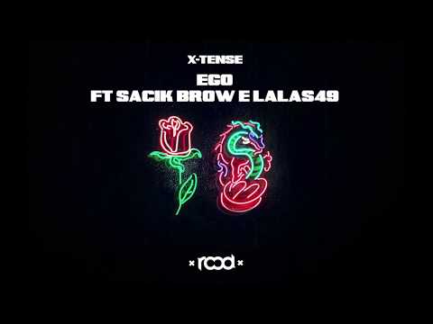 11 - X-TENSE - EGO ft Sacik Brow e Lalas49 prod by Cálculo
