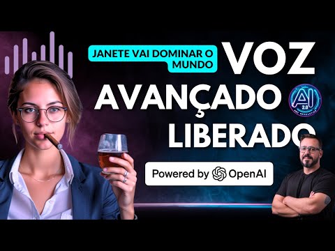 OpenAI Voz Avançada Liberada: Janete I.A. Vai Dominar o Mundo!