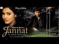 Jannat 2008 Full Movie Emraan Hashmi Jannatmovie Emraanhashmi