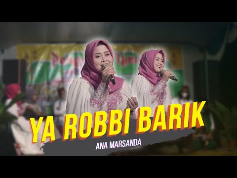 YA ROBBI BARIK - Ana Marsanda | New Kharisma