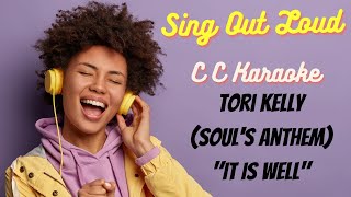 Tori Kelly (Soul&#39;s Anthem) &quot;It Is Well&quot; BackDrop Christian Karaoke