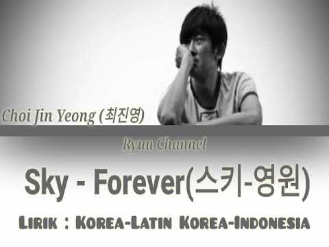 Sky ( 스키 ) - Choi Jin Yeong (최진영)|| Forever (영원) Lagu Sedih Korea