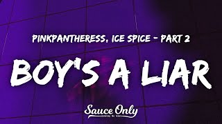 PinkPantheress, Ice Spice - Boy's a liar Pt. 2 (Lyrics)