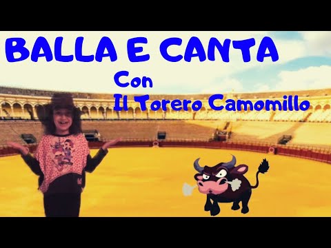 Il Torero Camomillo | BALLA E CANTA! | Video per bambini e bambine