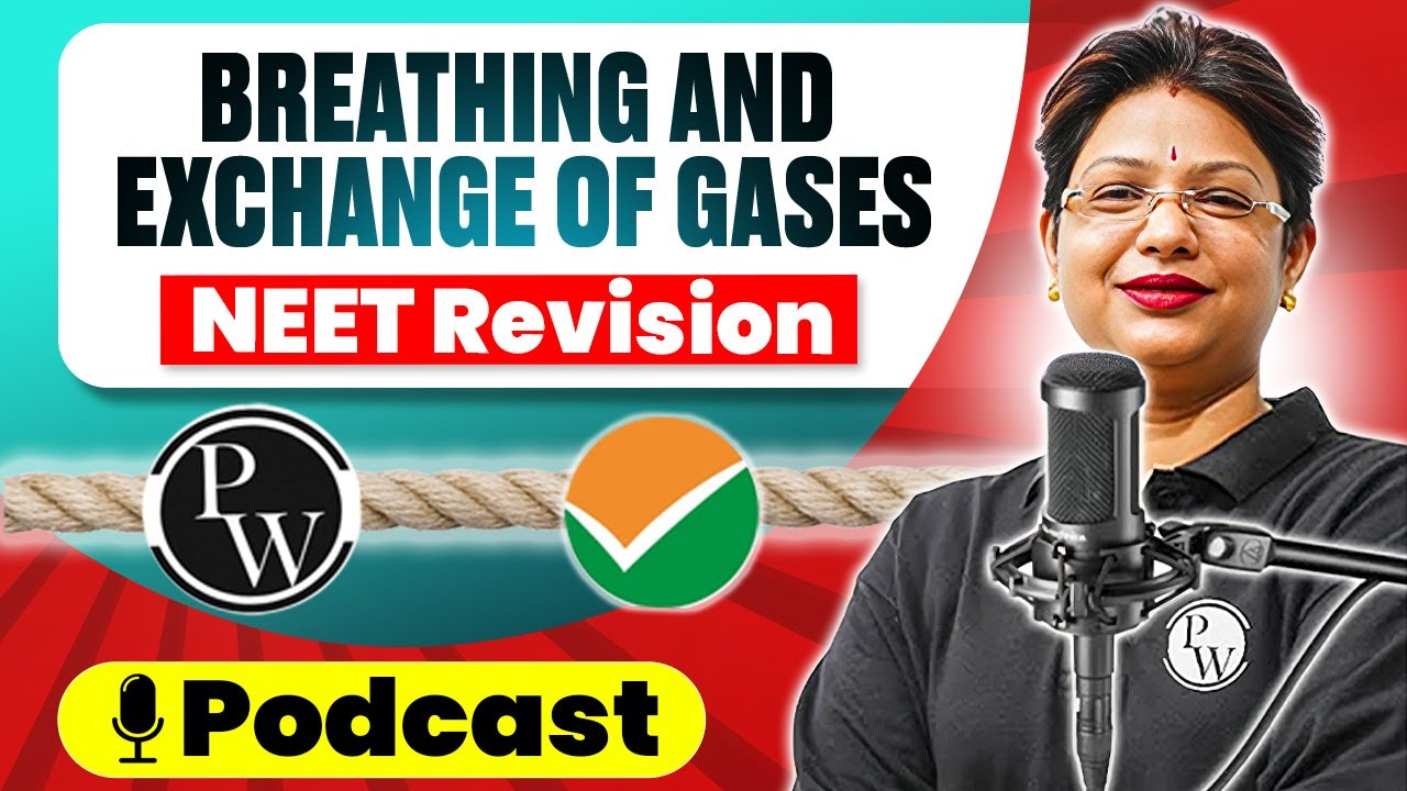 BREATHING AND EXCHANGE OF GASES in 32 Minutes | Quick Revision PODCAST | Class 11th | NEET