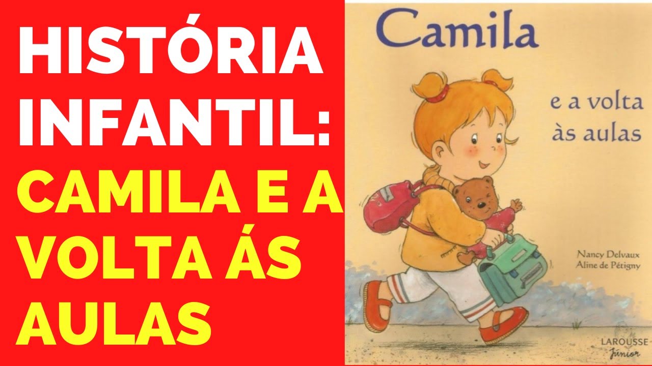HISTÓRIA INFANTIL: CAMILA E A VOLTA ÀS AULAS