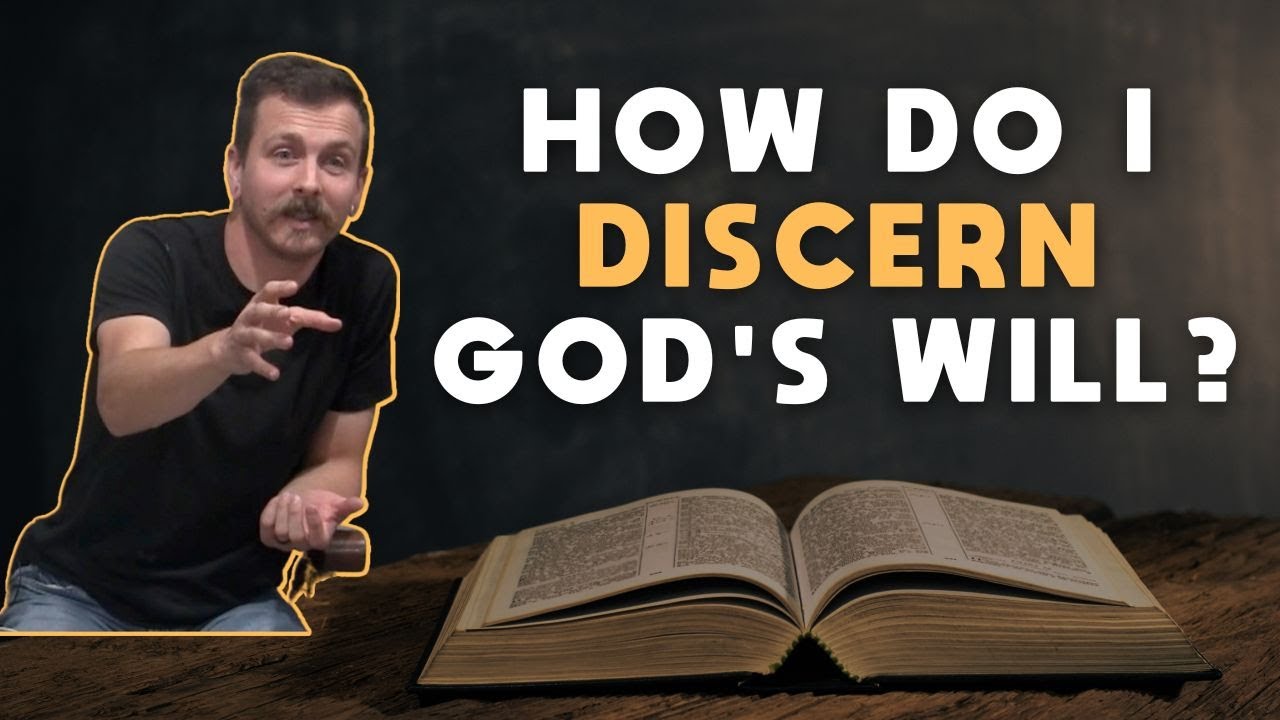 How Do I Discern Gods Will?