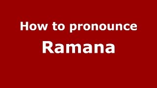 How to pronounce Ramana