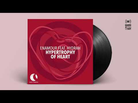 Enamour Feat. Hydrah – Hypertrophy of Heart (Extended Mix)