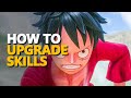 How To Upgrade Skills One Piece Odyssey