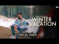 KHASA AALA CHAHAR : Winter Vacation (Lyrical) Himanshi | Latest Haryanvi Songs 2024 | Romantic Songs
