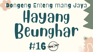 Download lagu HAYANG BEUNGHAR 16, Dongeng Enteng Mang Jaya, Carita Sunda @MangJaya mp3 Download lagu HAYANG BEUNGHAR 16, Dongeng Enteng Mang Jaya, Carita Sunda @MangJaya mp3
