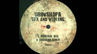 Grovskopa - Sex And Violins