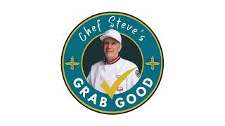 Chef Steve's Grab Good