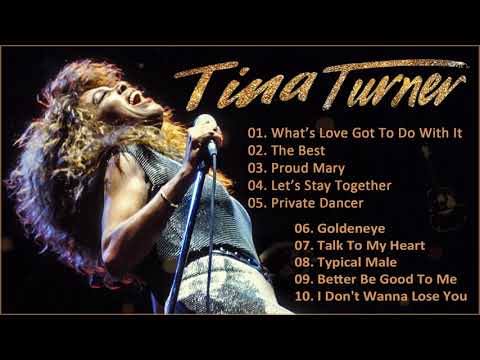 Tina Turner Greatest Hits Full Album - Tina Turner Best Songs Playlist