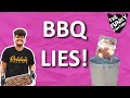 Everything you know about BBQ is a LIE!