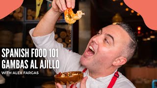 Gambas al Ajillo (Spanish Garlic Chili Prawns) with Chef Alex Fargas
