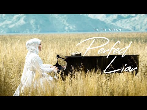 Lirik Perfect Liar – Putri Ariani / Arti, Makna & Terjemahan Lagu Cover Lirik Perfect Liar – Putri Ariani / Arti, Makna & Terjemahan Lagu
