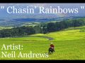Neil Andrews ~ Chasin' Rainbows