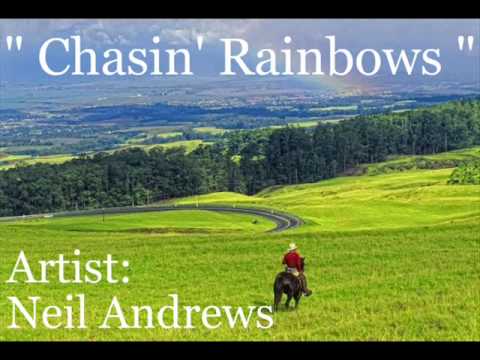 Neil Andrews ~ Chasin' Rainbows
