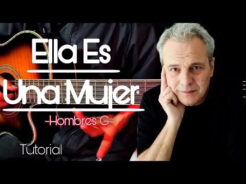 Ella Es Una Mujer - Hombres G