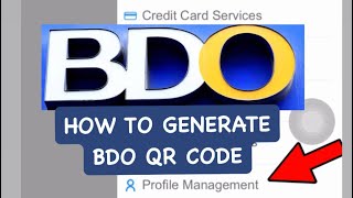HOW TO GENERATE BDO QR CODE FOR EASY TRANSFER/PAY