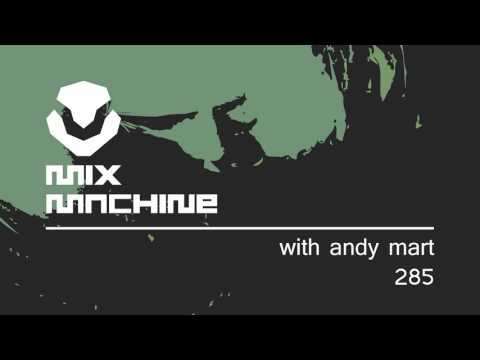 Andy Mart - Mix Machine 285 (24 Aug 2016)