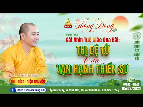 Thị đệ tử: Lời di huấn của Thiền sư Van Hạnh - Thầy Thiện Nguyện giảng