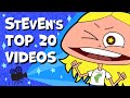 StEvEn's Top 20 Videos