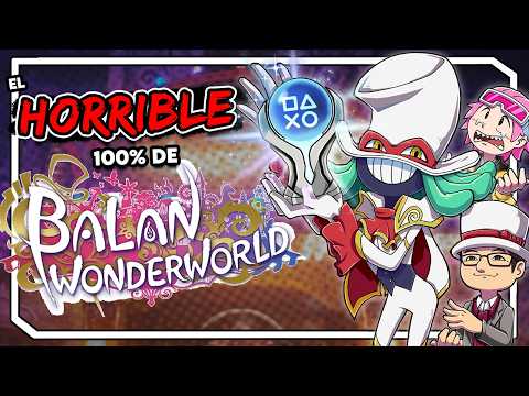PLATINÉ la PEOR creación del PADRE de SONIC | Balan Wonderworld (100%)