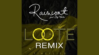 Raincoat (Loote Remix)