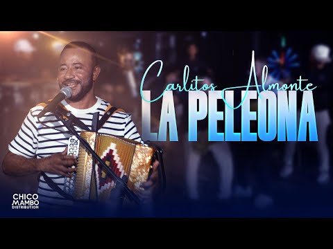 Carlitos Almonte  - La Peleona (Video Oficial)