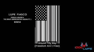 Lupe Fiasco - Around My Way  [Freedom Ain&#39;t Free] Music Video Review