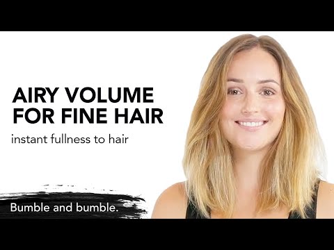Airy texture and volume for fine hair | Thickening...