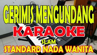 Download lagu GERIMIS MENGUNDANG KARAOKE VOKAL WANITA... mp3