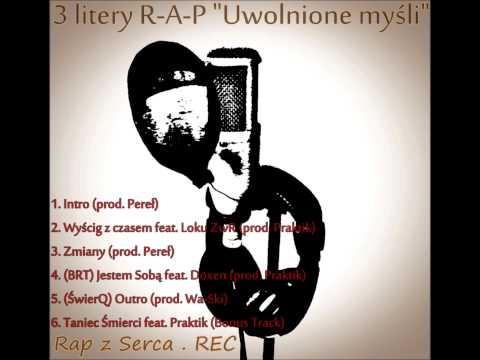 06. 3 Litery RAP - Taniec Śmierci feat. Praktik (Uwolnione Myśli 2013 EP) [Bonus Track]