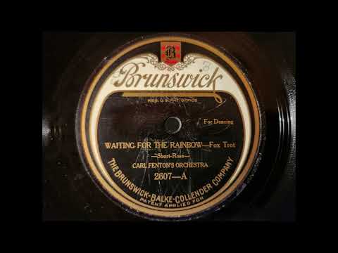 WAITING FOR THE RAINBOW - CARL FENTON'S ORCHESTRA -1920's Brunswick Sweet Dance Music
