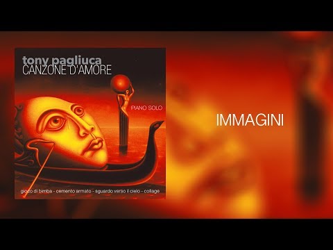 Immagini - Canzone D’Amore - Tony Pagliuca - PLAYaudio