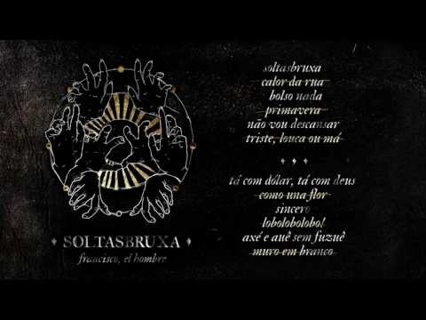 Soltasbruxa video