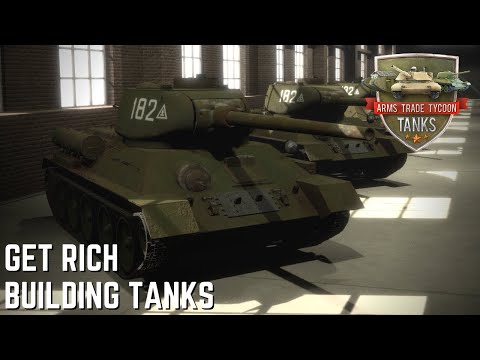 Get Rich Building Tanks - Arms Trade Tycoon Tanks