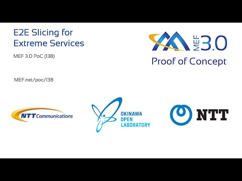 MEF 3.0 Proof of Concept (138) - E2E Slicing for Extreme Services