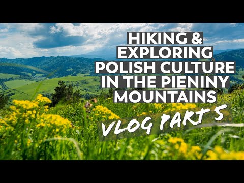 Hiking Adventures & Culture in Poland's Pieniny Mountains