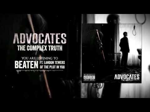 ADVOCATES - Beaten (Ft. Landon Tewers of The Plot in You)