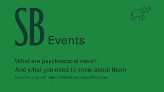 Benefits Advisory: What are psychosocial risks? And what you need to know about them.
