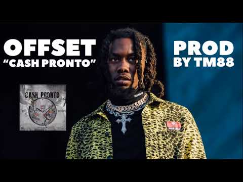 Offest ''Cash Pronto'' Prod by TM 88