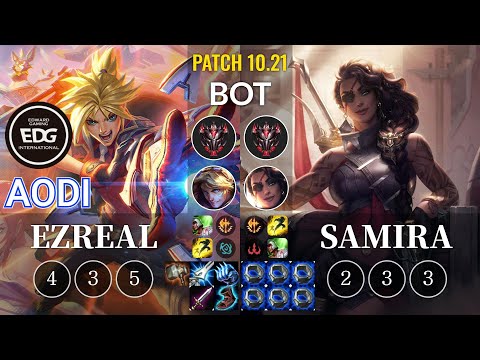 EDG Aodi Ezreal vs Samira Bot - KR Patch 10.21