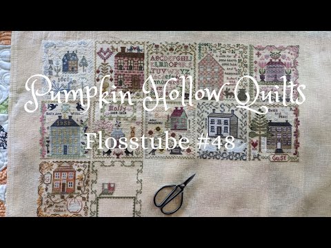 Flosstube #48 ~ Cross Stitch, Evergreen Lane and Beautiful Autumn Days!