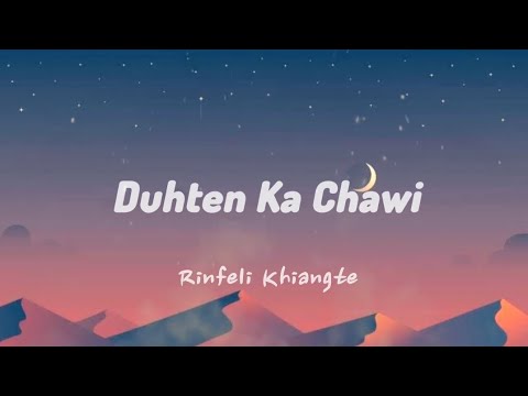 Duhten Ka Chawi - Rinfeli Khiangte (Lyrics)